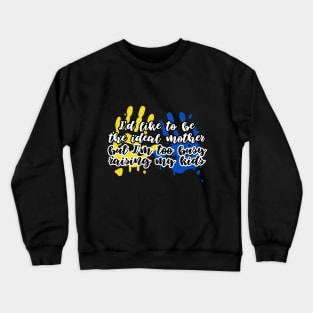 I'd like to be the ideal mother, but I'm too busy raising my kids Crewneck Sweatshirt